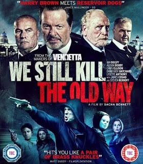 We Still Kill the Old Way (2014) มาเฟียขย้ำนักเลง