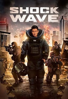 Shock Wave (2017) คนคมล่าระเบิดเมือง