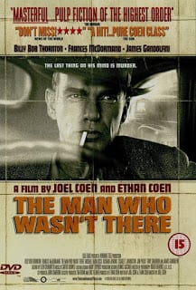 The Man Who Wasn’t There (2001) ปมฆ่า ปริศนาอำพราง