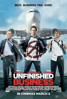 Unfinished Business (2015) ทริปป่วน กวนไม่เสร็จ