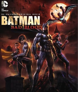 Batman: Bad Blood (2016) แบทแมน : สายเลือดแห่งรัตติกาล