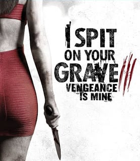 I Spit on Your Grave 3: Vengeance is Mine (2015) เดนนรกต้องตาย 3 [Soundtrack บรรยายไทย]