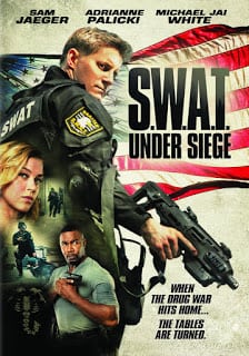 S.W.A.T. Under Siege (2017) จู่โจม..เดือด..ระห่ำ