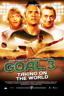 Goal! III Taking on the World (2009) โกล์ เกมหยุดโลก ภาค 3