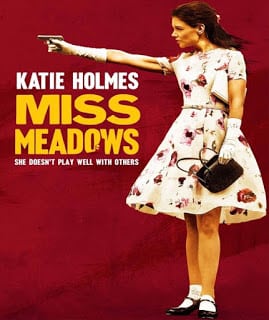 Miss Meadows (2014) มิส เมโดวส์ นางไม่ได้มา(ยิง)เล่นๆ [Soundtrack บรรยายไทย]