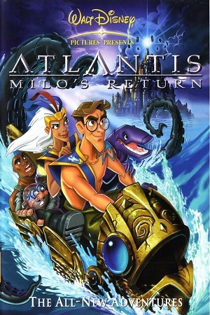 Atlantis: Milo’s Return (2003) การกลับมาของไมโล: แอตแลนติ