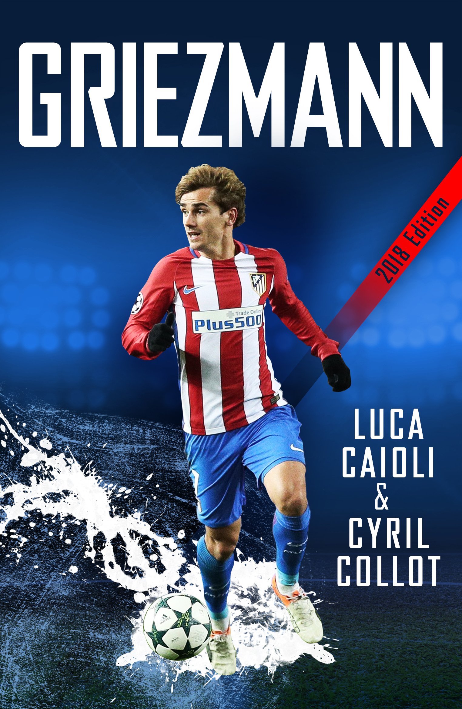 Antoine Griezmann The Making of a Legend (2019) อองตวน กรีซมันน์ กว่าจะเป็นตำนาน