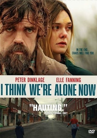 I Think We’re Alone Now (2018) ฉันคิดว่าตอนนี้เราอยู่กันตามลำพัง