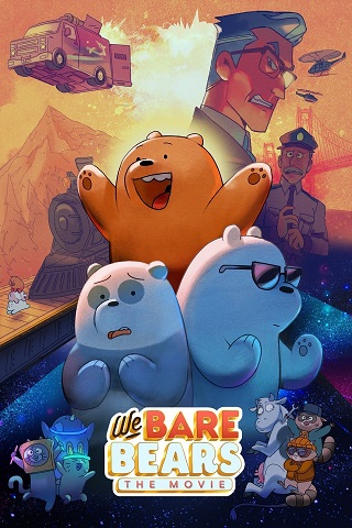 We Bare Bears The Movie (2020) แก๊ง หมี การผจญภัยครั้งใหม่