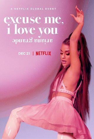 Ariana Grande: Excuse me I love you | Netflix (2020) อารีอานา กรานเด