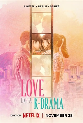 Love Like a K-Drama (2023) เลิฟ ไลค์ อะ เคดราม่า