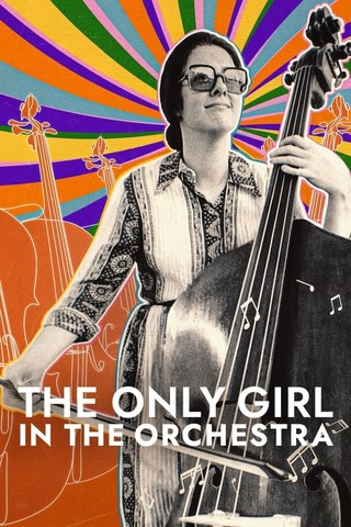 The Only Girl in the Orchestra (2024) ผู้หญิงคนเดียวในออร์เคสตรา