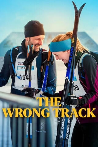 The Wrong Track (2025) เส้นทางพิสูจน์ใจ