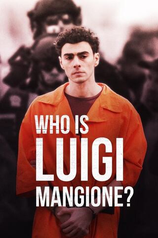 Who Is Luigi Mangione? (2025)